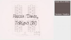 Strutture Pubbliche, Piazza Dante, Tollegno (BI) - Studio Della Barile, Ingegneria, Architettura, Urbanistica - Tollegno (BIELLA)
